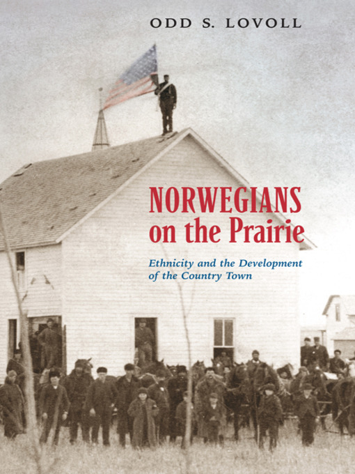 Title details for Norwegians on the Prairie by Odd S.  Lovoll - Available